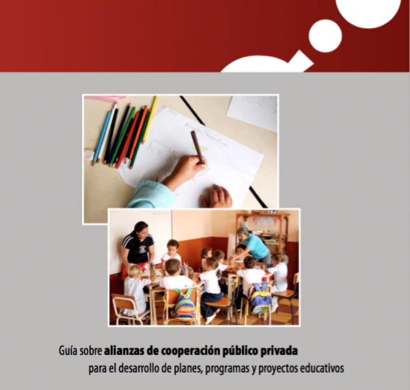 Guía sobre alianzas de cooperación público privada para el desarrollo de planes, programas y proyectos educativos
